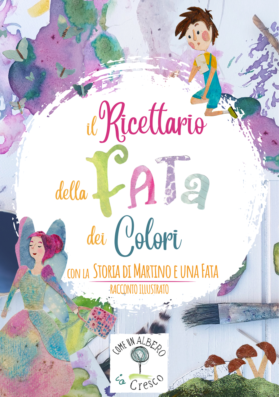 E-Book: Il Ricettario della Fata dei Colori 🎨 & Storia di Martino e una Fata 7+