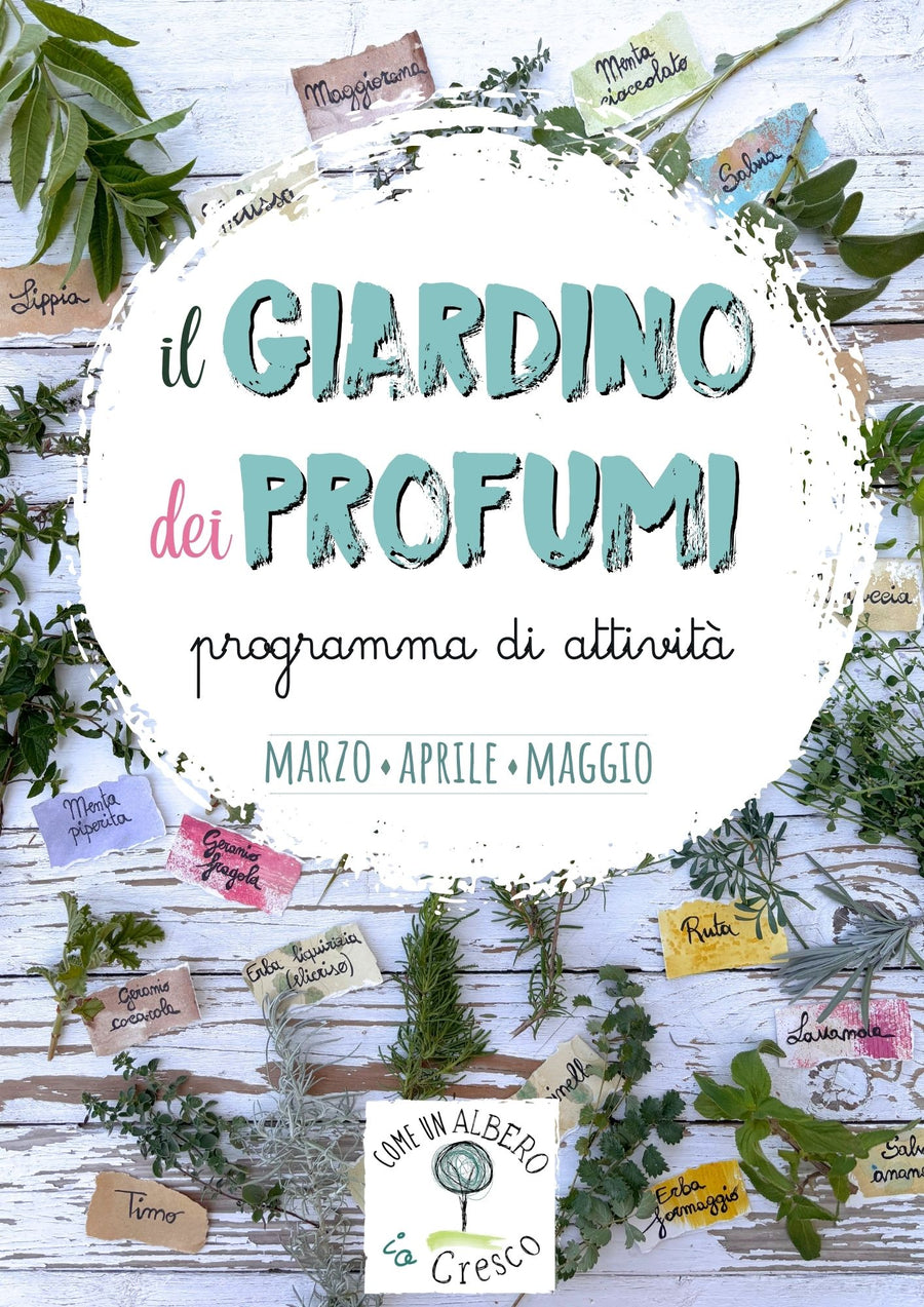 IL GIARDINO DEI PROFUMI - attività di Marzo-Aprile-Maggio